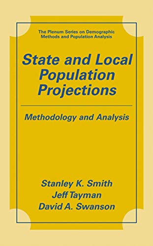 Stock image for State and Local Population Projections: Methodology and Analysis (The Springer Series on Demographic Methods and Population Analysis) for sale by SecondSale