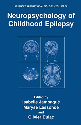 9780306465222: Neuropsychology of Childhood Epilepsy (Advances in Behavioral Biology, 50)