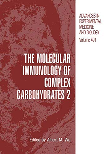 Stock image for The Molecular Immunology of Complex Carbohydrates - 2 [Advances in Experimental Medicine and Biology, Volume 491] for sale by Tiber Books