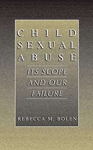 Stock image for Child Sexual Abuse : Its Scope and Our Failure for sale by Better World Books