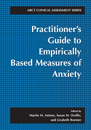 Stock image for Practitioner's Guide to Empirically Based Measures of Anxiety (ABCT Clinical Assessment Series) for sale by HPB-Red