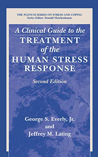 Beispielbild fr A Clinical Guide to the Treatment of the Human Stress Response zum Verkauf von Better World Books