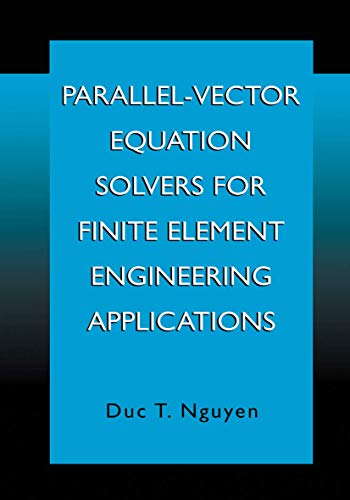 Stock image for Parallel-Vector Equation Solvers for Finite Element Engineering Applications for sale by Books Puddle