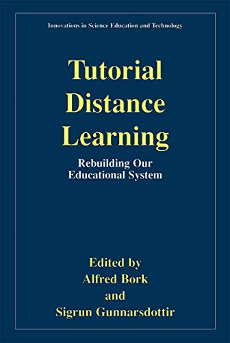 Imagen de archivo de Tutorial Distance Learning : Rebuilding Our Educational System a la venta por Better World Books