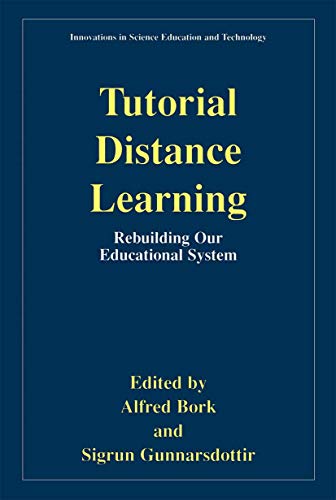 Stock image for Tutorial Distance Learning : Rebuilding Our Educational System for sale by Better World Books