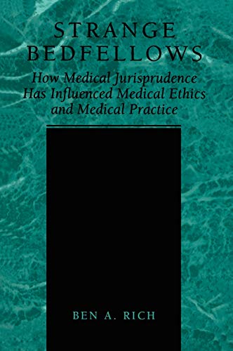 Beispielbild fr Strange Bedfellows: How Medical Jurisprudence Has Influenced Medical Ethics and Medical Practice zum Verkauf von Big River Books