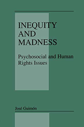 Inequity and Madness: Psychosocial and Human Rights Issues
