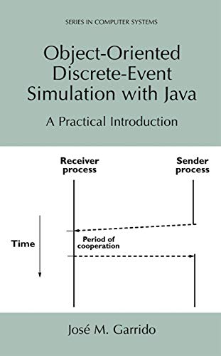 Object - Oriented Discrete-event Simulation With Java - A Practical Introduction