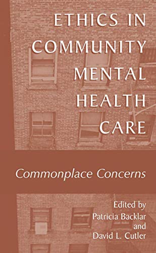 Imagen de archivo de Ethics in Community Mental Health Care : Commonplace Concerns a la venta por Better World Books: West