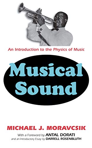 Stock image for Musical Sound: An Introduction to the Physics of Music for sale by SecondSale