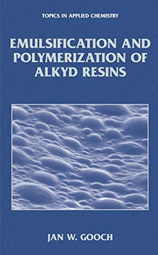 9780306467172: Emulsification and Polymerization of Alkyd Resins (Topics in Applied Chemistry)