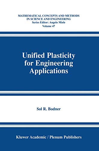 Unified Plasticity for Engineering Applications (Mathematical Concepts in Science & Engineering)
