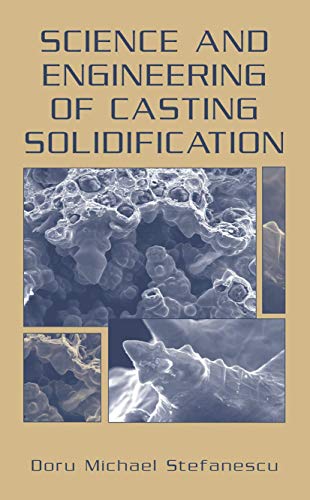 9780306467509: Science and Engineering of Casting Solidification