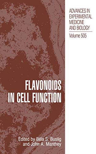 9780306472541: Flavonoids in Cell Function: 505 (Advances in Experimental Medicine and Biology)