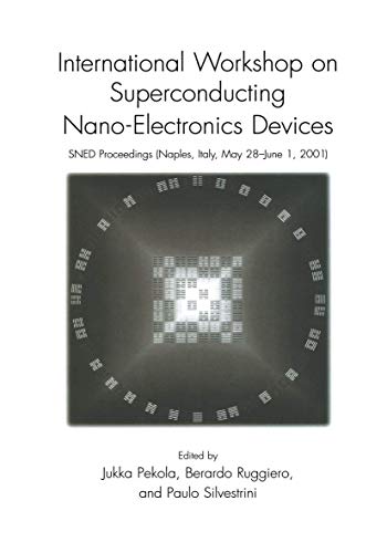 9780306472664: International Workshop on Superconducting Nano-Electronics Devices: Sned Proceedings, Naples, Italy, May 28-June 1, 2001