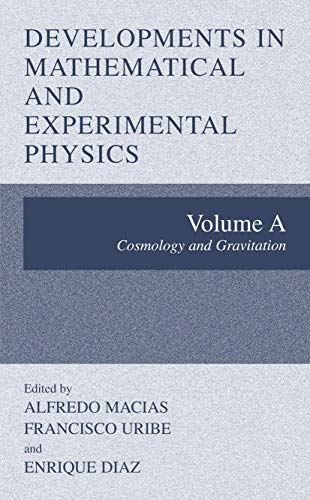 Imagen de archivo de Developments in Mathematical and Experimental Physics: Volume A: Cosmology and Gravitation a la venta por Ria Christie Collections