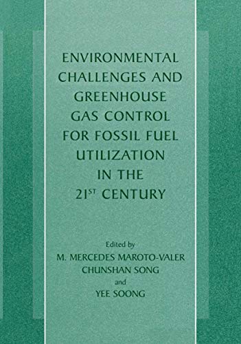 Imagen de archivo de Environmental Challenges and Greenhouse Gas Control for Fossil Fuel Utilization in the 21st Century a la venta por Wallace Books