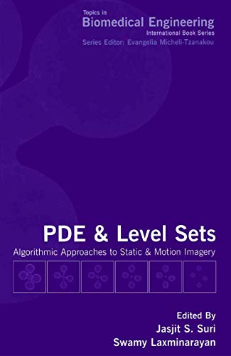 Imagen de archivo de PDE and Level Sets: Algorithmic Approaches to Static and Motion Imagery (Topics in Biomedical Engineering) a la venta por HPB-Red