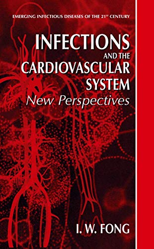 Imagen de archivo de Infections and the Cardiovascular System: New Perspectives [Emerging Infectious Diseases of the 21st Century] a la venta por Tiber Books
