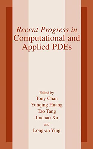 9780306474200: Recent Progress in Computational and Applied Pdes: Conference Proceedings for the International Conference Held in Zhangjiajie in July 2001