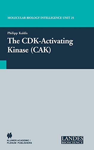 The CDK-Activating Kinase (CAK) (Molecular Biology Intelligence Unit, No. 25)