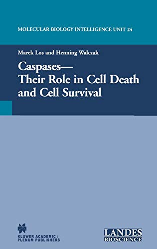 9780306474415: Caspases: Their Role in Cell Death and Cell Survival (Molecular Biology Intelligence Unit)