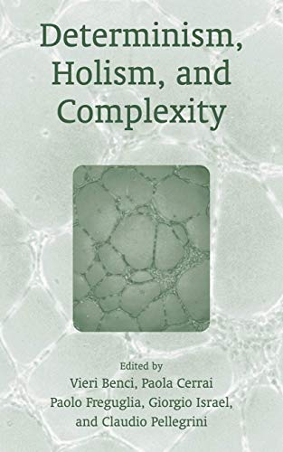 9780306474729: Determinism, Holism, and Complexity