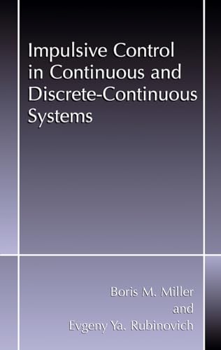 Impulsive Control in Continuous and Discrete-Continuous Systems.