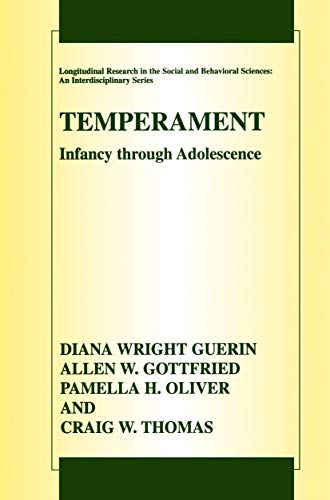 9780306476884: Temperament: Infancy through Adolescence The Fullerton Longitudinal Study (Longitudinal Research in the Social and Behavioral Sciences: An Interdisciplinary Series)
