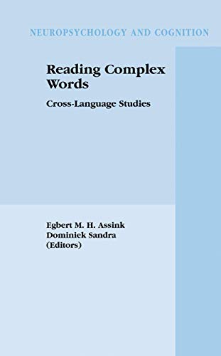 9780306477072: Reading Complex Words: Cross-Language Studies: 22 (Neuropsychology and Cognition, 22)