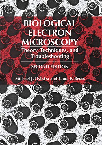 9780306477492: Biological Electron Microscopy: Theory, Techniques, and Troubleshooting