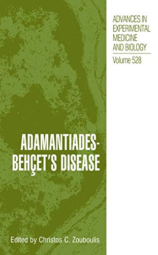 Adamantiades-behçet*s Disease (advances In Experimental Medicine And Biology)