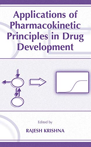 9780306477669: Applications of Pharmacokinetic Principles in Drug Development