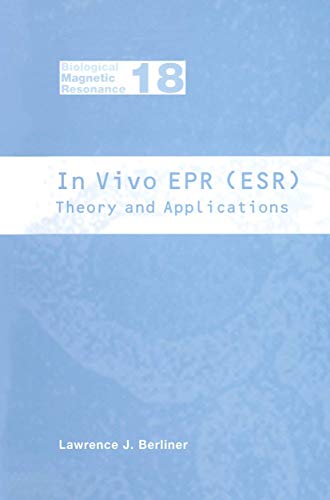 In Vivo EPR (ESR): Theory & Applications (Biological Magnetic Resonance)