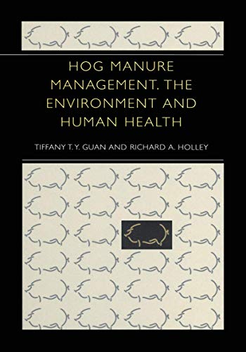 Imagen de archivo de Hog Manure Management, the Environment and Human Health a la venta por Poverty Hill Books