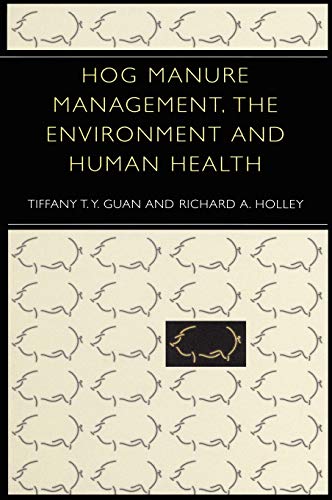 9780306478079: Hog Manure Management, the Environment and Human Health