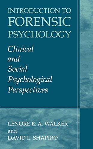 9780306479083: Introduction to Forensic Psychology: Clinical and Social Psychological Perspectives