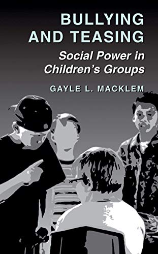 9780306479748: Bullying and Teasing: Social Power in Children's Groups