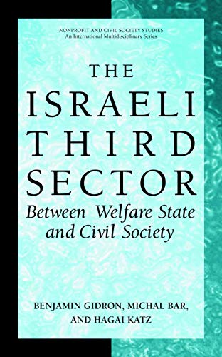 Stock image for The Israeli Third Sector : Between Welfare State and Civil Society for sale by Better World Books Ltd