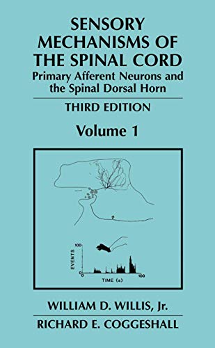 Stock image for Sensory Mechanisms of the Spinal Cord: Volume 1 Primary Afferent Neurons and the Spinal Dorsal Horn for sale by HPB-Red