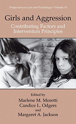 Stock image for Girls and Aggression: Contributing Factors and Intervention Principles (Perspectives in Law & Psychology, 19) for sale by Phatpocket Limited