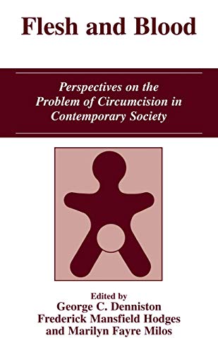 Beispielbild fr flesh and Blood. Perspectives on the Problem of Circumcision in Contemporary Society. zum Verkauf von Eryops Books