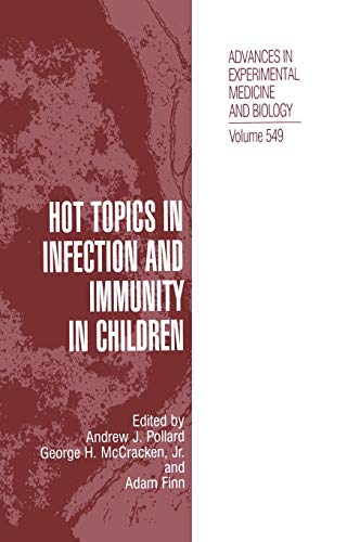 Stock image for Hot Topics in Infection and Immunity in Children (Advances in Experimental Medicine and Biology, 549, Band 549) for sale by medimops