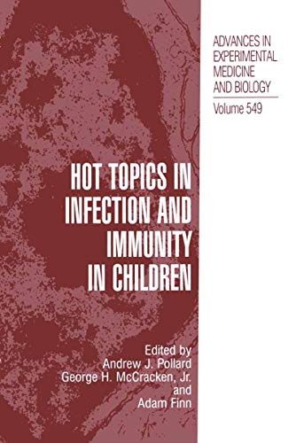 Stock image for Hot Topics in Infection and Immunity in Children (Advances in Experimental Medicine and Biology, 549, Band 549) for sale by medimops