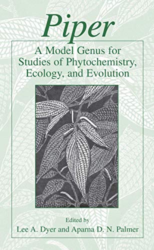 9780306484988: Piper: A Model Genus for Studies of Phytochemistry, Ecology, and Evolution