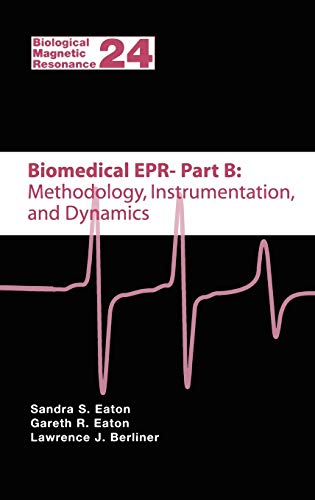 9780306485329: Biomedical EPR - Part B: Methodology, Instrumentation, and Dynamics: 24 (Biological Magnetic Resonance)