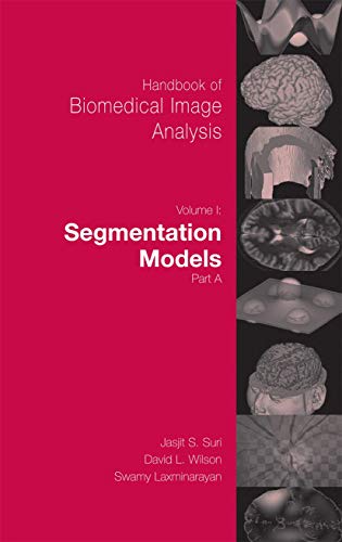 Imagen de archivo de Handbook of Biomedical Image Analysis: Volume 1: Segmentation Models Part A 9780306485503 - NEVER OPENED Q&A CD INCLUDED - NEW a la venta por Naymis Academic - EXPEDITED SHIPPING AVAILABLE