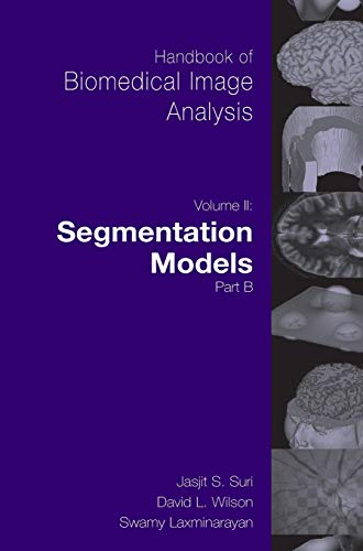 Imagen de archivo de Handbook of Biomedical Image Analysis: Volume 2: Segmentation Models Part B (Topics in Biomedical Engineering. International Book Series) a la venta por Book Alley