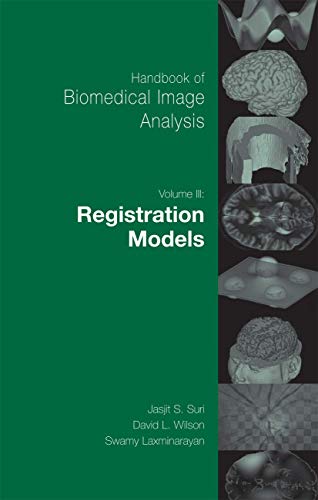 Imagen de archivo de Handbook of Biomedical Image Analysis: Volume 3: Registration Models 9780306486074 - Q&A CD INCLUDED - NEW a la venta por Naymis Academic - EXPEDITED SHIPPING AVAILABLE