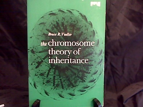 Stock image for The Chromosome Theory of Inheritance for sale by Better World Books